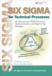 Cover of: Six Sigma for Technical Processes: An Overview for R&D Executives, Technical Leaders, and Engineering Managers (Prentice Hall Six Sigma for Innovation and Growth Series)