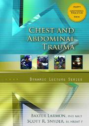 Cover of: Chest and Abdominal Trauma, Dynamic Lecture Series by Baxter Larmon, Scott R. Snyder