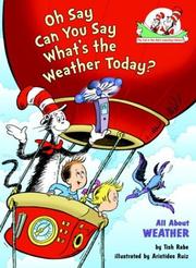 Cover of: Oh Say Can You Say What's the Weather Today? by Tish Rabe