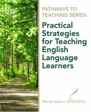 Cover of: Pathways to Teaching Series: Practical Strategies for Teaching English Language Learners (Pathways to Teaching Series)