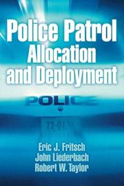 Police patrol allocation and deployment by Eric J. Fritsch, John Liederbach, Robert W. Taylor, Melinda Caeti