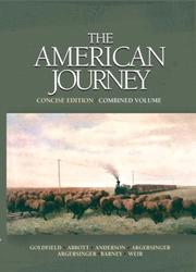 Cover of: American Journey, Concise Edition,  The, Combined by David R. Goldfield, Virginia Anderson, Robert Weir, Carl Abbott, Jo Ann Argersinger, Peter Argersinger, William Barney