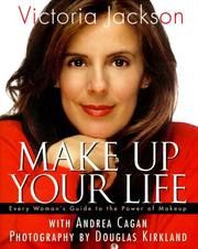 Cover of: Make Up Your Life by Victoria Jackson, QVC Publishing