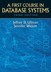 A first course in database systems by Jeffrey D. Ullman, Jennifer D. Widom