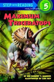 Cover of: Maximum Triceratops (Step into Reading) by Robert T. Bakker