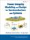 Cover of: Power Integrity Modeling and Design for Semiconductors and Systems (Prentice Hall Modern Semiconductor Design Series' Sub Series: PH Signal Integrity Library)