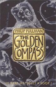 Cover of: The Golden Compass (His Dark Materials, Book 1) | Philip Pullman
