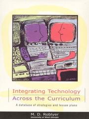 Cover of: Integrating Technology Across the Curriculum: A Database of Strategies and Lesson Plans