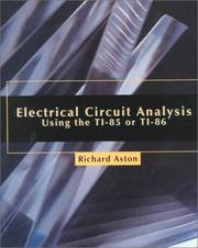 Cover of: Electrical Circuit Analysis Using the TI-85 or TI-86 by Richard Aston