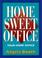 Cover of: Home Sweet Office