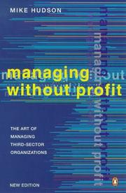 Cover of: Managing without profit  by Mike Hudson