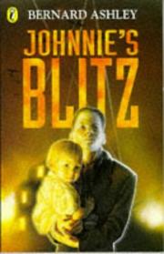 Johnnie's Blitz by Bernard Ashley