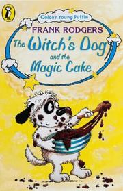 Cover of: The Witch's Dog and the Magic Cake by Frank Rodgers
