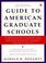 Cover of: Guide to American Grad Schools