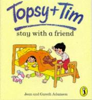 Cover of: Topsy and Tim Stay with a Friend (Topsy & Tim Picture Puffins) by Jean Adamson, Gareth Adamson