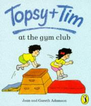 Cover of: Topsy and Tim at the Gym Club (Topsy & Tim Picture Puffins) by Jean Adamson, Gareth Adamson