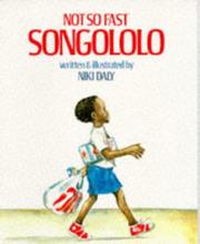 Cover of: Not So Fast, Songololo by Niki Daly