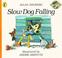 Cover of: Slow Dog Falling (Fast Fox, Slow Dog)