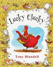 Cover of: Lucky Clucky by Tony Blundell
