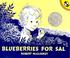 Cover of: Blueberries For Sal