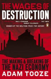 Cover of: The Wages of Destruction by J. Adam Tooze
