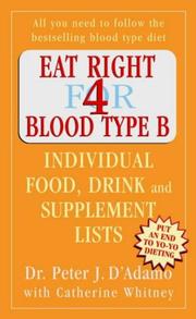 Cover of: Eat Right for Blood Type B by Peter D'Adamo, Catherine Whitney