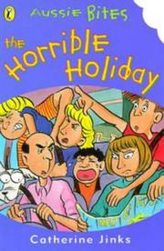 Cover of: The Horrible Holiday (Aussie Bites) by Catherine Jinks