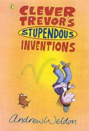 Cover of: Clever Trevor's Stupendous Inventions