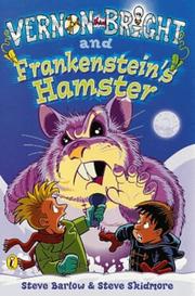 Cover of: Vernon Bright and Frankenstein's Hamster by Steve Barlow, Steve Skidmore