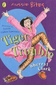 Cover of: Tiger Trouble (Aussie Bites) by Sherryl Clark