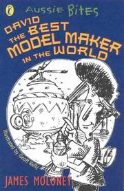 Cover of: David, the Best Model Maker in the World (Aussie Bites) by James Moloney