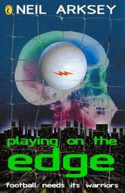 Cover of: Playing on the Edge by Neil Arksey