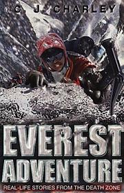 Cover of: Everest Adventure (Extreme Expeditions) by Catherine Charley