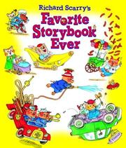 Cover of: Richard Scarry's favorite storybook ever by Richard Scarry