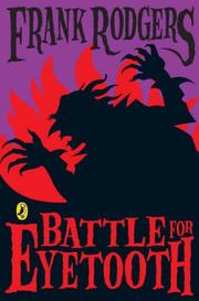 Cover of: The Battle for Eyetooth (Veggie Vampire) by Frank Rodgers