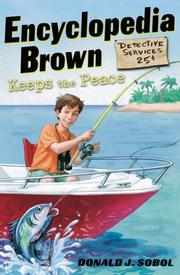 Cover of: Encyclopedia Brown Keeps the Peace (Encyclopedia Brown) by Donald J. Sobol, Donald J. Sobol