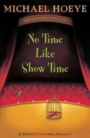 Cover of: No Time Like Show Time (Hermux Tantamoq Adventures) by Michael Hoeye