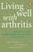 Cover of: Living Well with Arthritis