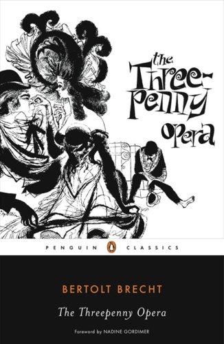The Threepenny Opera (Penguin Classics) by Bertolt Brecht