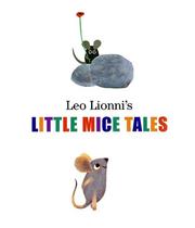 Cover of: Leo Lionni's Little Mice Tales Boxed Set (Frederick, Matthew's Dream, Geraldine the Music Mouse, Tillie and the Wall) by Leo Lionni