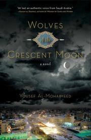 Wolves of the Crescent Moon by Yousef Al-Mohaimeed, Yūsuf Muḥaymīd, Yūsuf Muôhaymīd