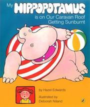 Cover of: My Hippopotamus is on the Caravan Roof Getting Sunburnt