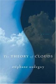 Cover of: The Theory of Clouds by Stephane Audeguy