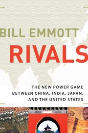 Cover of: Rivals: How the Power Struggle Between China, India and Japan Will Shape Our Next Decade