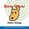 Cover of: Bow-Wow hears things (Bow-Wow)