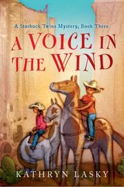 Cover of: A Voice in the Wind by Kathryn Lasky, Kathryn Lasky