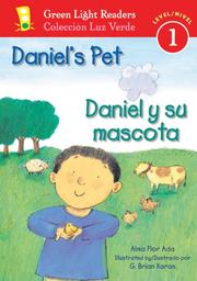 Cover of: Daniel's Pet/Daniel y su mascota (Green Light Readers Level 1) by Alma Flor Ada