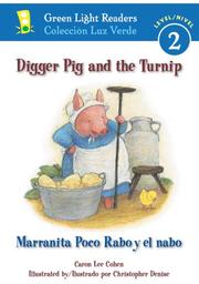 Cover of: Digger Pig and the Turnip/Marranita Poco Rabo y el nabo (Green Light Readers Level 2)