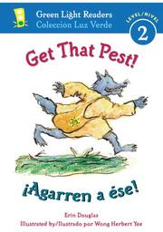 Cover of: Get That Pest!/Agarren a ese! (Green Light Readers Level 2)