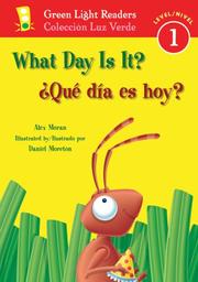 Cover of: What Day Is It?/Que dia es hoy? (Green Light Readers Level 1) by Alex Moran